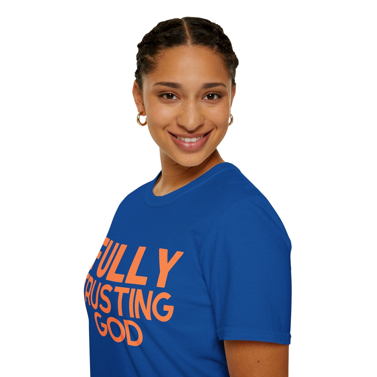 Fully Trusting God (Unisex Softstyle T-Shirt)