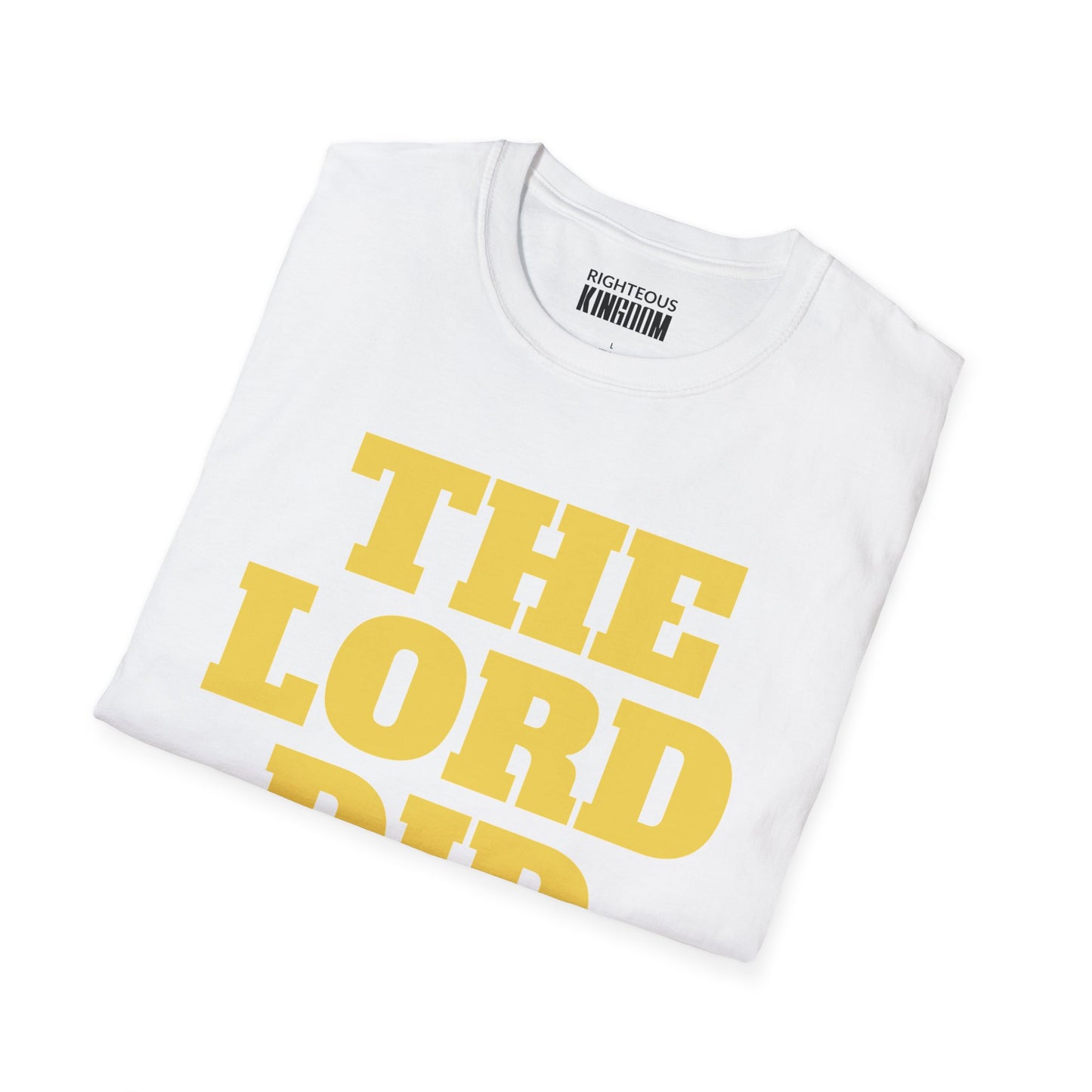 The Lord Did That (Unisex Softstyle T-Shirt)