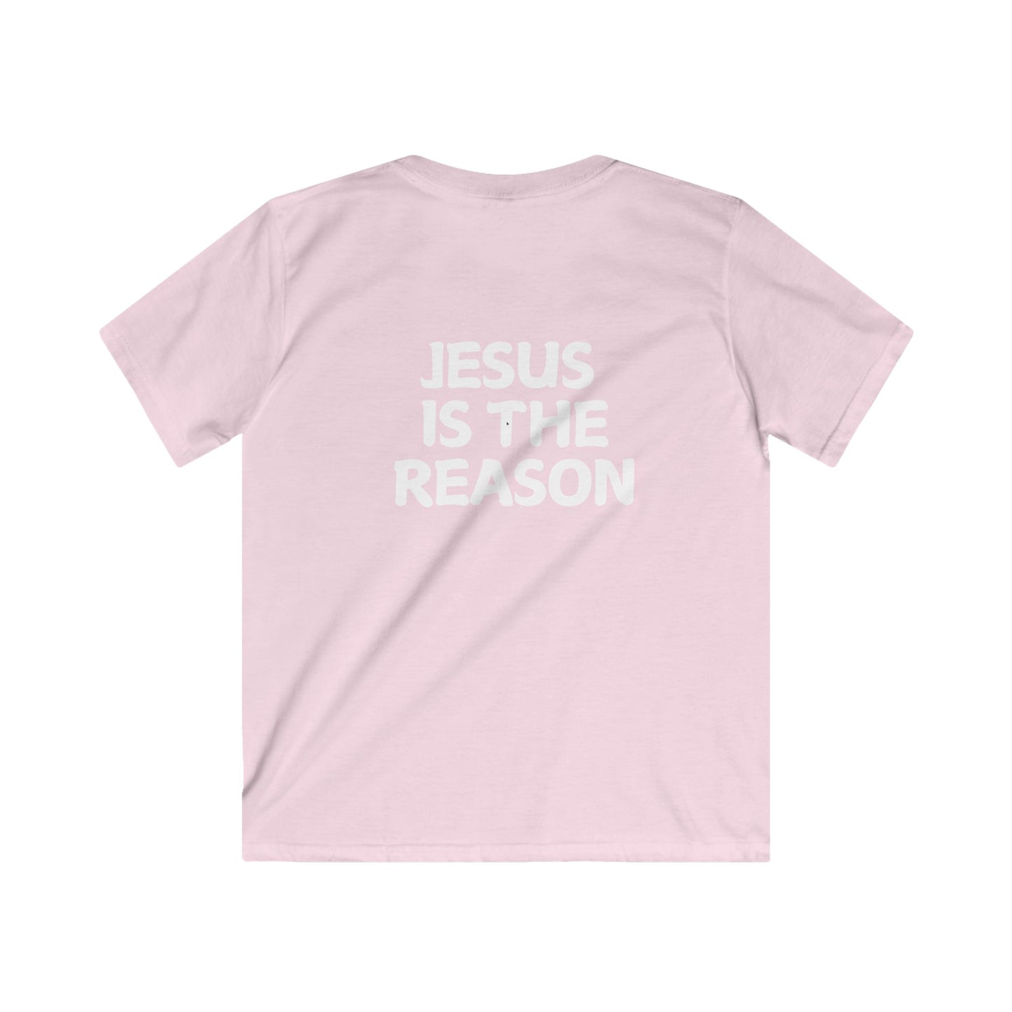 Jesus Is The Reason (Kids Softstyle Tee)