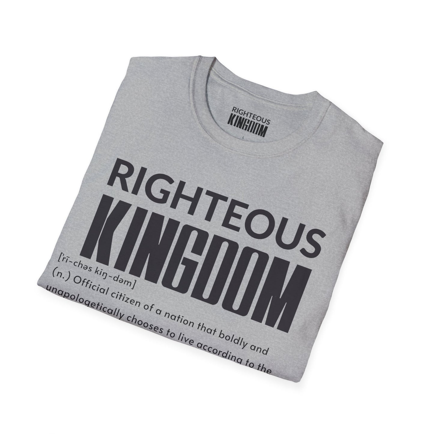 Righteous Kingdom Defined (Unisex Softstyle T-Shirt)