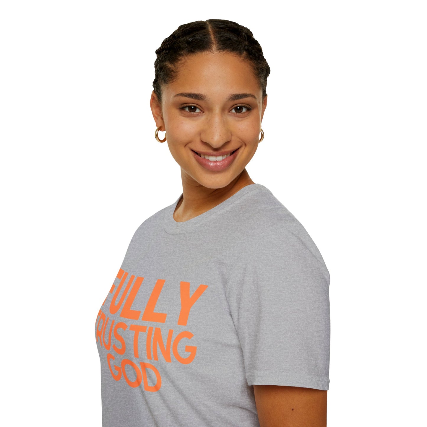 Fully Trusting God (Unisex Softstyle T-Shirt)