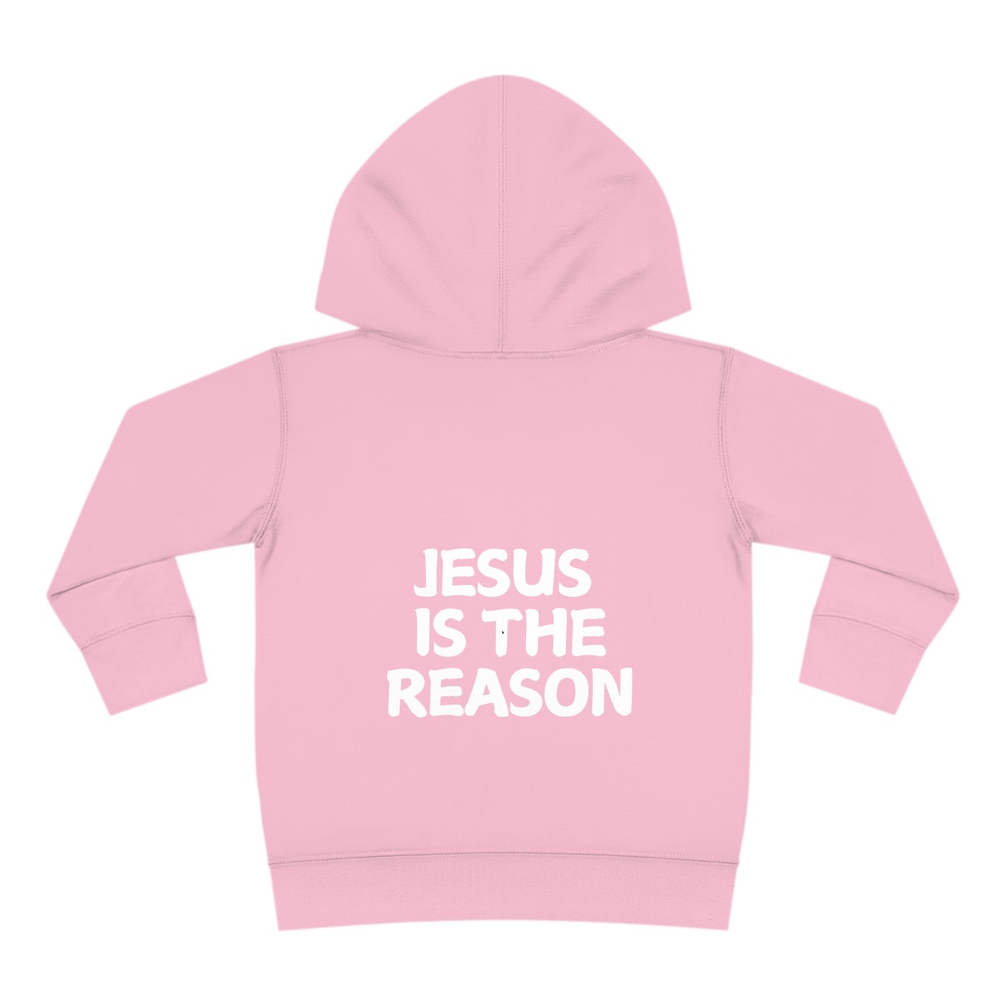 Jesus Is The Reason (Toddler Pullover  Fleece Hoodie)