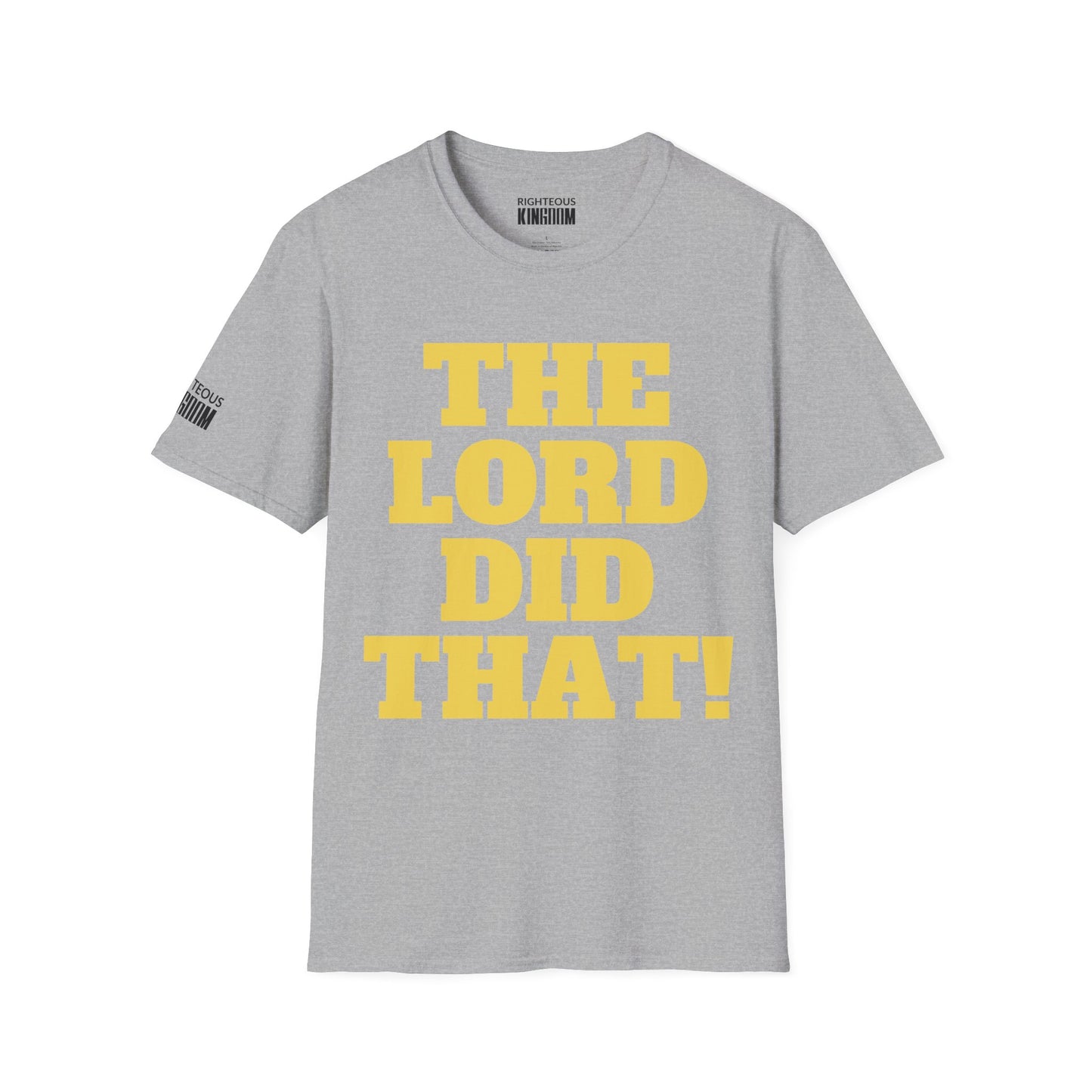 The Lord Did That (Unisex Softstyle T-Shirt)