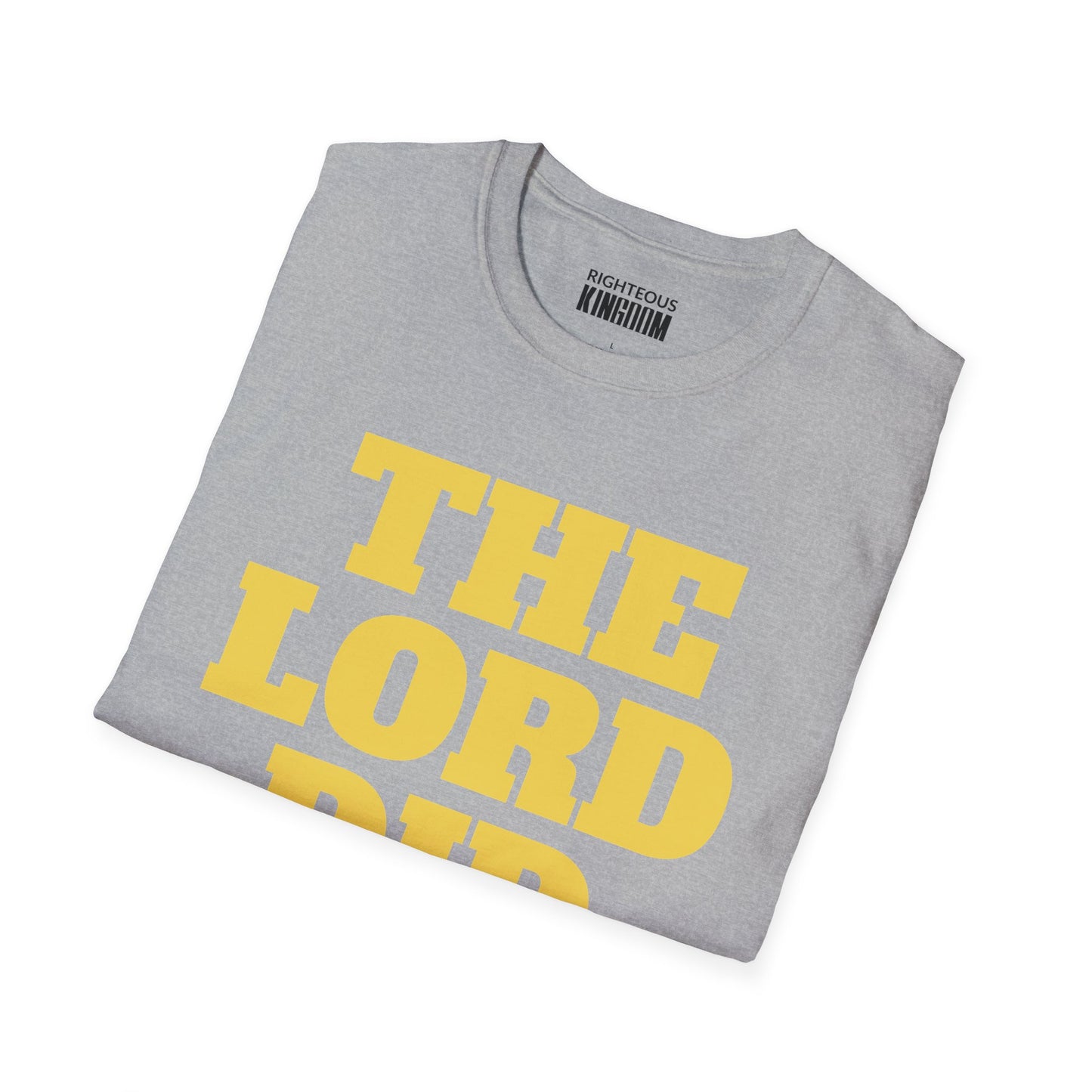 The Lord Did That (Unisex Softstyle T-Shirt)