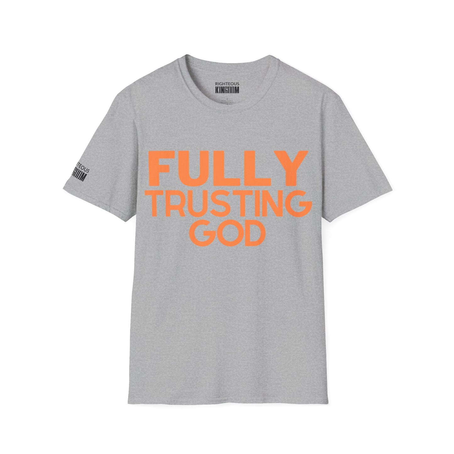 Fully Trusting God (Unisex Softstyle T-Shirt)