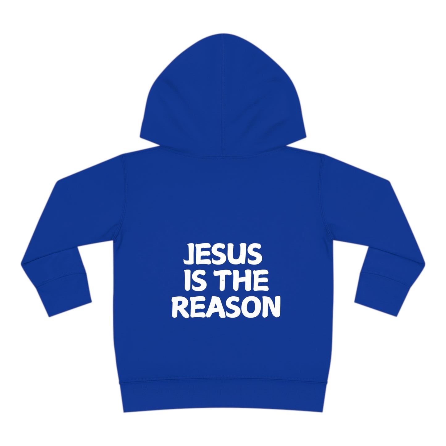 Jesus Is The Reason (Toddler Pullover  Fleece Hoodie)