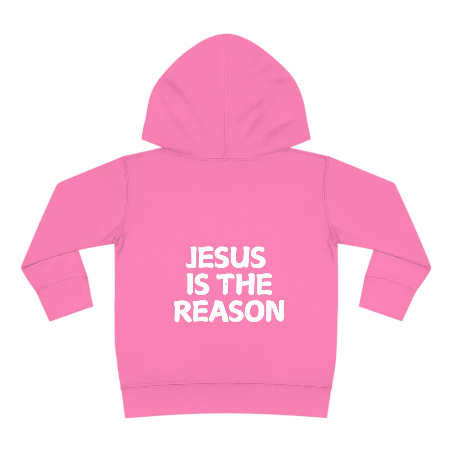 Jesus Is The Reason (Toddler Pullover  Fleece Hoodie)