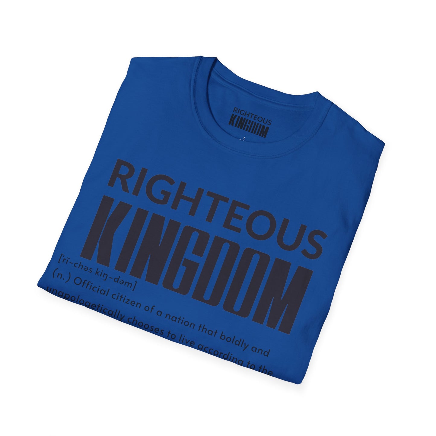 Righteous Kingdom Defined (Unisex Softstyle T-Shirt)