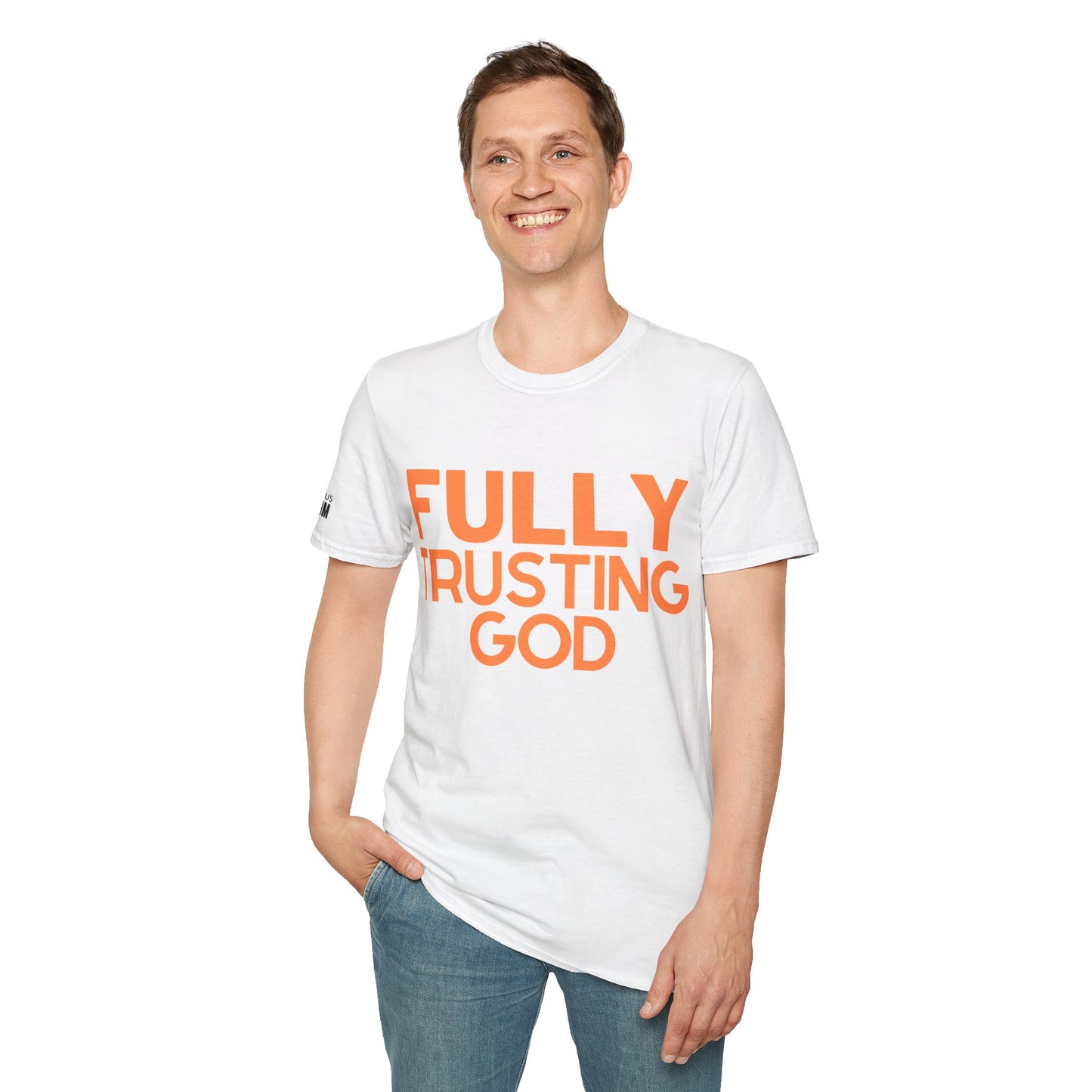 Fully Trusting God (Unisex Softstyle T-Shirt)