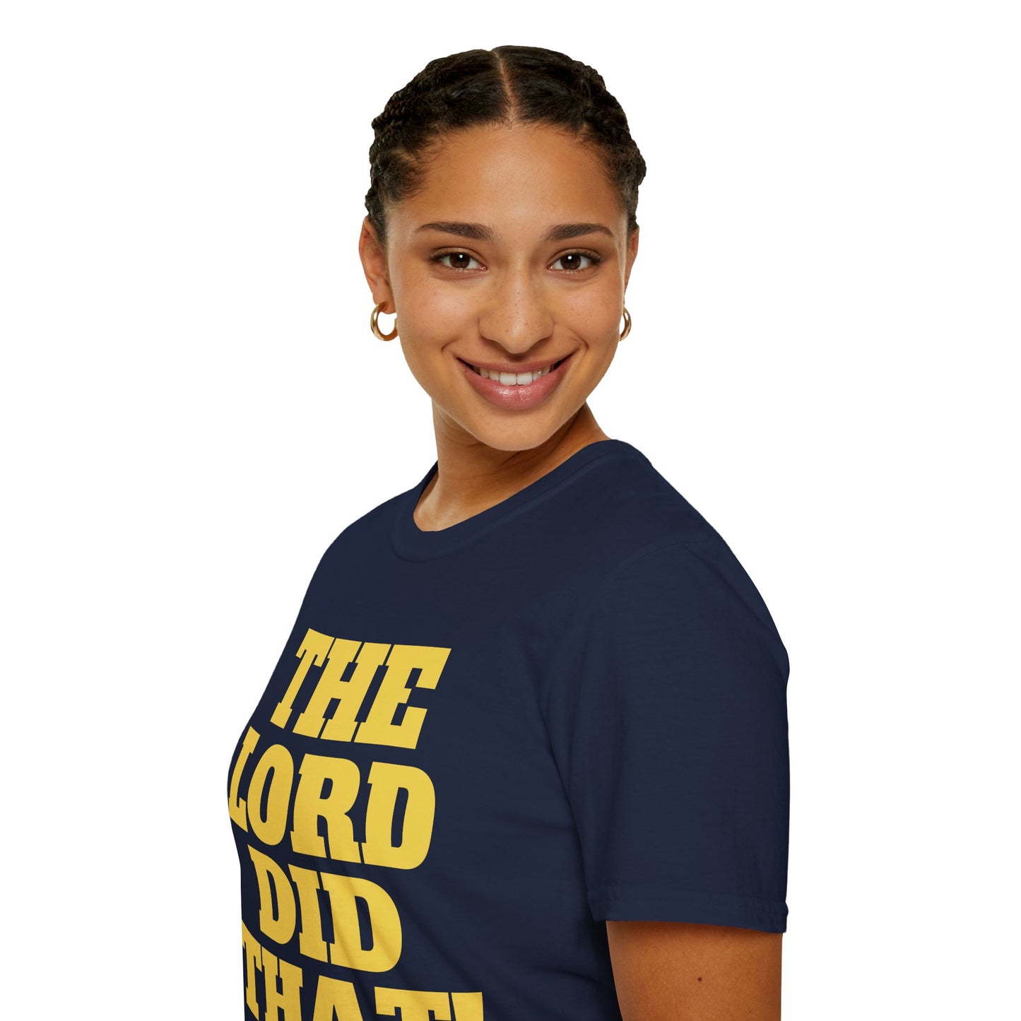 The Lord Did That (Unisex Softstyle T-Shirt)