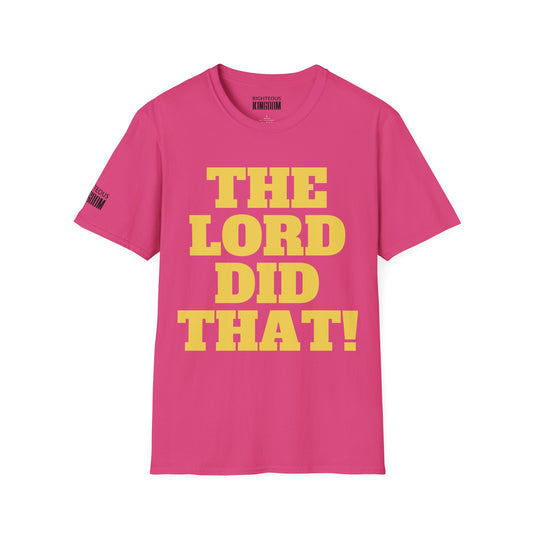 The Lord Did That (Unisex Softstyle T-Shirt)