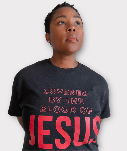 COVERED BY THE BLOOD OF JESUS T-SHIRT